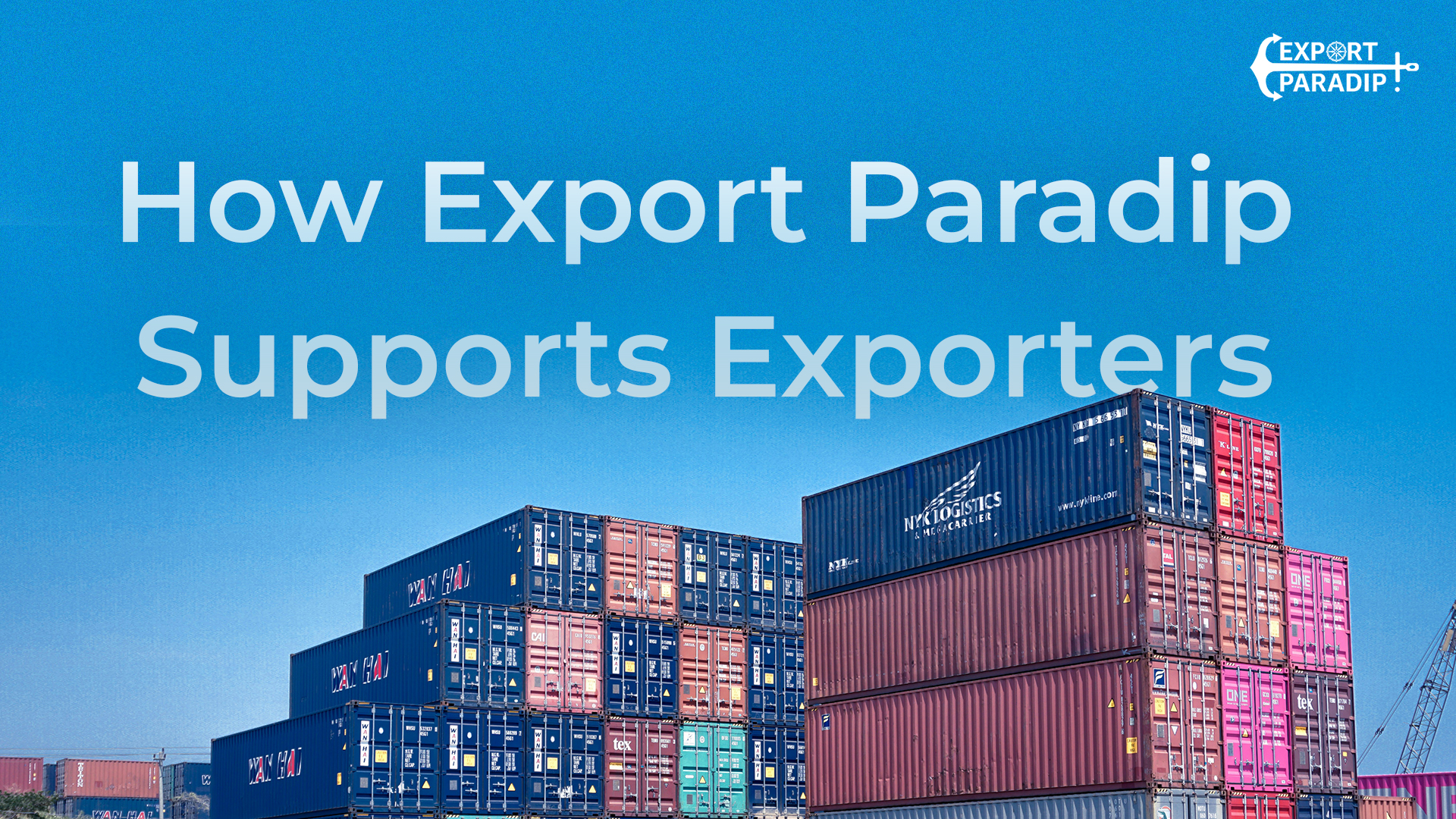 How Export Paradip Port ( Paradeep Port )Supports Exporters